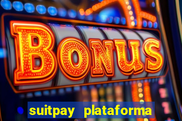 suitpay plataforma de jogos